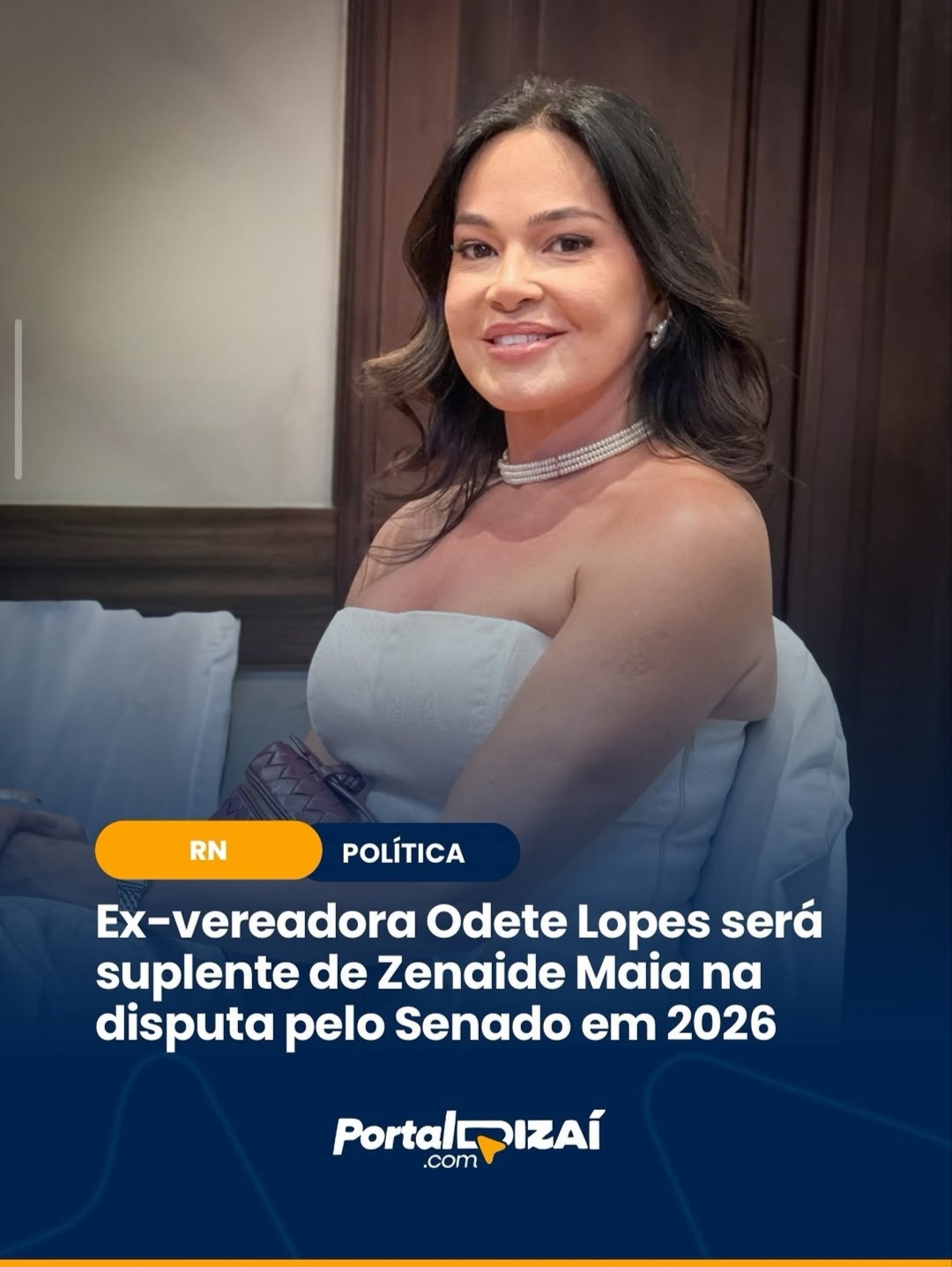 Ex-vereadora Odete Lopes será suplente de Zenaide Maia na disputa pelo Senado em 2026